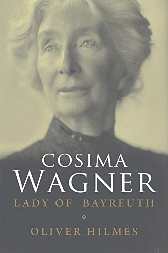 Stock image for Cosima Wagner: The Lady of Bayreuth for sale by Half Price Books Inc.