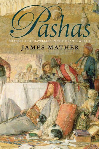 9780300170917: Pashas: Traders and Travellers in the Islamic World