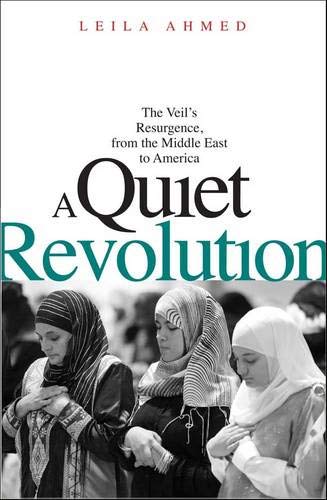 Beispielbild fr A Quiet Revolution : The Veil's Resurgence, from the Middle East to America zum Verkauf von Better World Books
