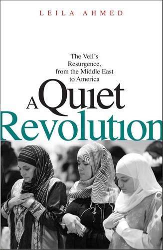 Stock image for A Quiet Revolution : The Veil's Resurgence, from the Middle East to America for sale by Better World Books