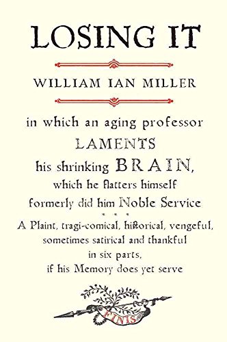 Stock image for Losing It : In Which an Aging Professor Laments His Shrinking Brain for sale by Better World Books: West