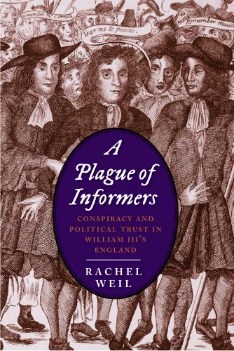 9780300171044: A Plague of Informers: Conspiracy and Political Trust in William III's England