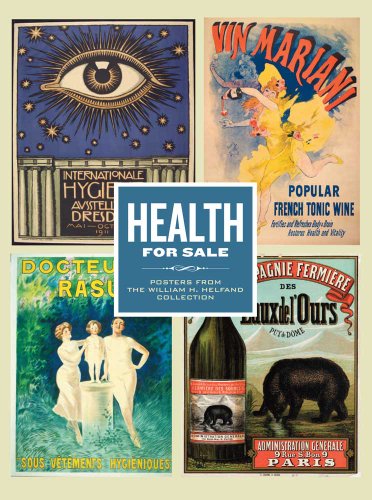 Imagen de archivo de Health for Sale: Posters from the William H. Helfand Collection (Philadelphia Museum of Art) a la venta por Powell's Bookstores Chicago, ABAA