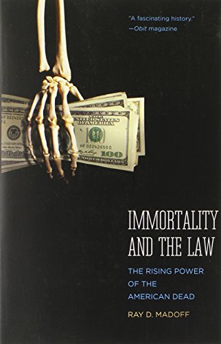 Beispielbild fr Immortality and the Law: The Rising Power of the American Dead zum Verkauf von Books From California