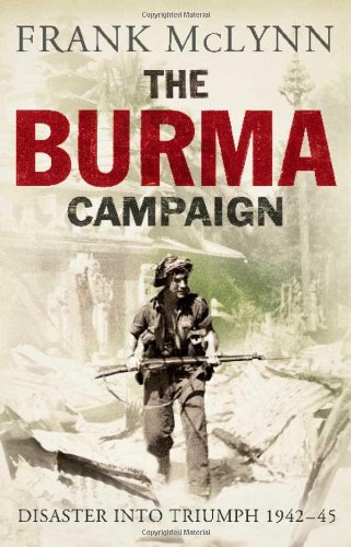 Beispielbild fr The Burma Campaign: Disaster into Triumph, 1942-45 (The Yale Library of Military History) zum Verkauf von Open Books