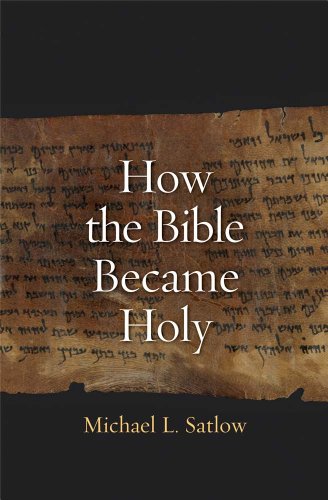 Stock image for How the Bible Became Holy for sale by Better World Books: West