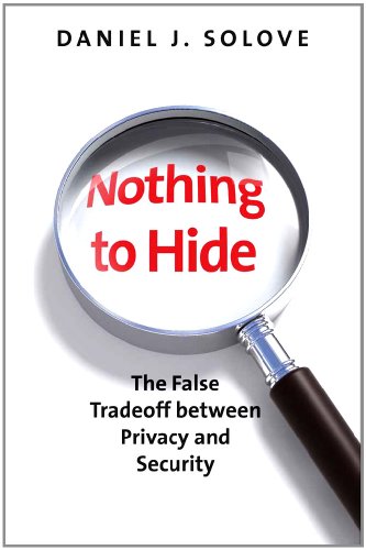 9780300172317: Nothing to Hide: The False Tradeoff Between Privacy and Security