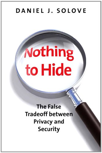 9780300172317: Nothing to Hide: The False Tradeoff between Privacy and Security