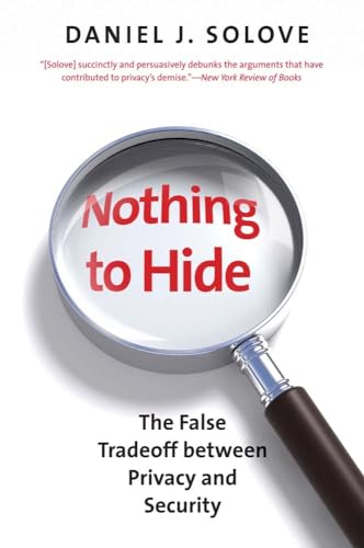 Imagen de archivo de Nothing to Hide: The False Tradeoff between Privacy and Security a la venta por SecondSale