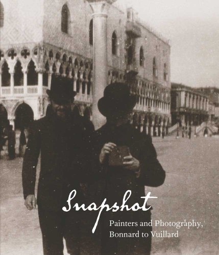 Snapshot: Painters and Photography, Bonnard to Vuillard (9780300172362) by Easton, Elizabeth