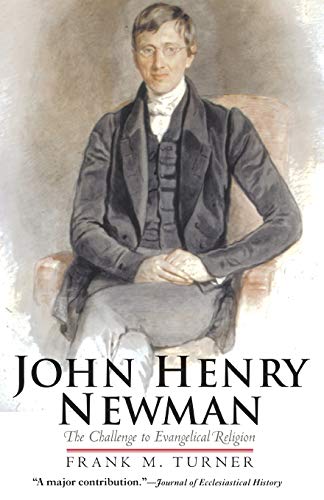 Stock image for John Henry Newman : The Challenge to Evangelical Religion for sale by Better World Books