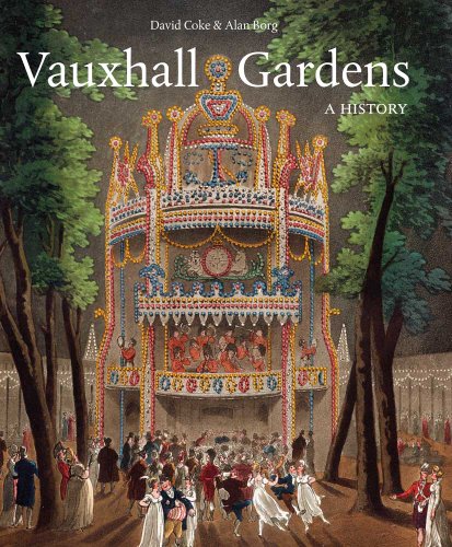 Vauxhall Gardens: A History (9780300173826) by Coke, David E.; Borg, Alan