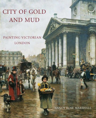 Beispielbild fr City of Gold and Mud: Painting Victorian London (Paul Mellon Centre for Studies in British Art) zum Verkauf von Fergies Books