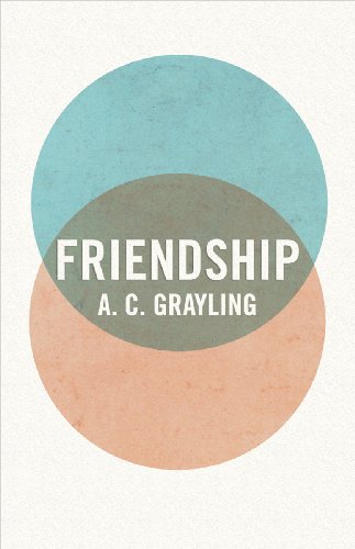 Friendship (Vices and Virtues) - A. C. Grayling