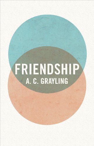 Friendship (Vices and Virtues) (9780300175356) by Grayling, A. C.