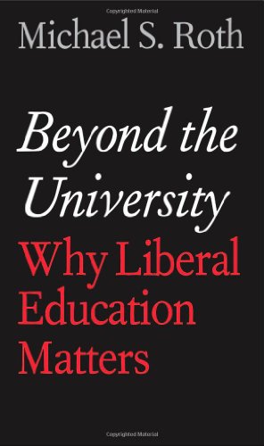 Beispielbild fr Beyond the University: Why Liberal Education Matters zum Verkauf von Wonder Book