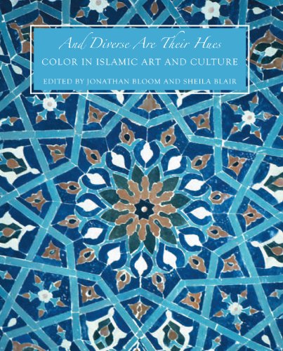 9780300175721: And Diverse Are Their Hues: Color in Islamic Art and Culture (Biennial Hamad Bin Khalifa Symposium on Islamic Art)