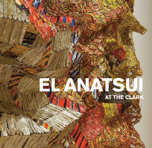 Stock image for El Anatsui at the Clark for sale by G.J. Askins Bookseller