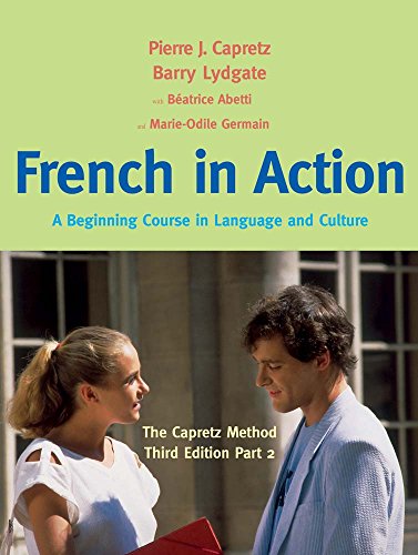 Stock image for French in Action: A Beginning Course in Language and Culture: The Capretz Method, Part 2 for sale by Open Books