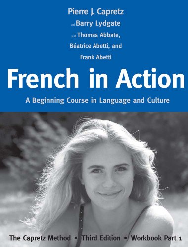 9780300176124: French in action: A Beginning Course in Language and Culture - The Capretz Method, Workbook, Part 1