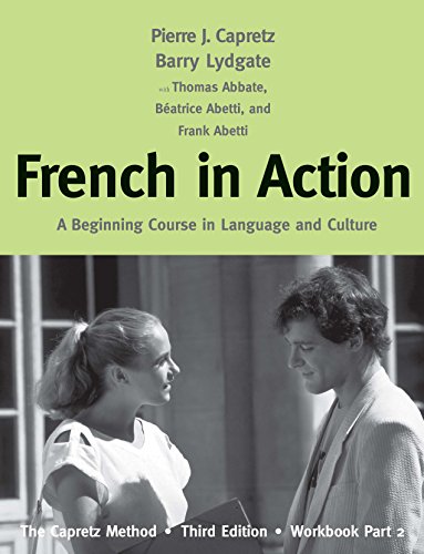 Beispielbild fr French in Action: A Beginning Course in Language and Culture: The Capretz Method, Workbook, Part 2 zum Verkauf von Midtown Scholar Bookstore
