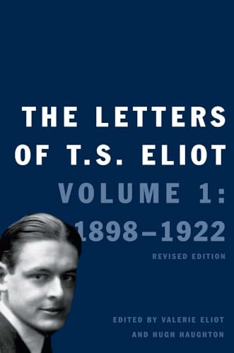 Imagen de archivo de The Letters of T. S. Eliot: Volume 1: 1898-1922 Volume 1 a la venta por ThriftBooks-Dallas