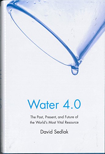 9780300176490: Water 4.0: The Past, Present, and Future of the World s Most Vital Resource