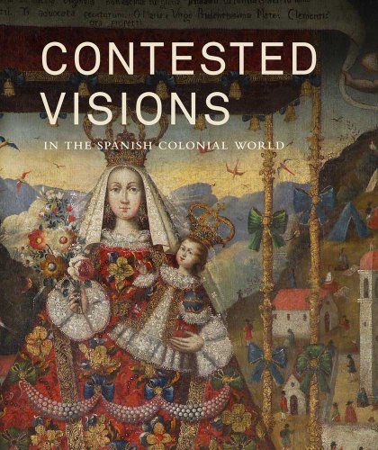 Beispielbild fr Contested Visions in the Spanish Colonial World zum Verkauf von Goodwill Industries