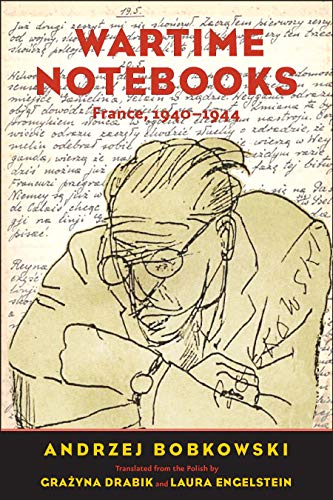 Beispielbild fr Wartime Notebooks: France, 1940-1944 (The Margellos World Republic of Letters) zum Verkauf von SecondSale