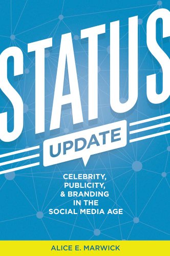 9780300176728: Status Update: Celebrity, Publicity, and Branding in the Social Media Age