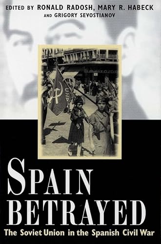 9780300176957: Spain Betrayed (Annals of Communism)