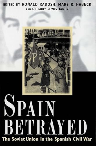 Stock image for Spain Betrayed (Annals of Communism Series) for sale by Midtown Scholar Bookstore