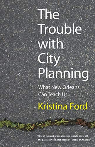 Beispielbild fr Trouble with City Planning: What New Orleans Can Teach Us zum Verkauf von ThriftBooks-Atlanta