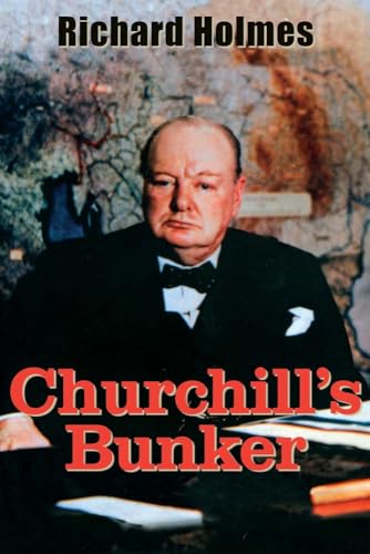 Beispielbild fr Churchill's Bunker: The Cabinet War Rooms and the Culture of Secrecy in Wartime London zum Verkauf von SecondSale