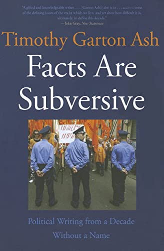 Beispielbild fr Facts Are Subversive : Political Writing from a Decade Without a Name zum Verkauf von Better World Books