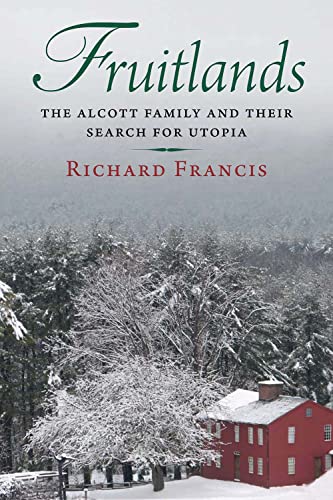 9780300177909: Fruitlands: The Alcott Family and Their Search for Utopia