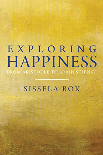 9780300178104: Exploring Happiness: From Aristotle to Brain Science