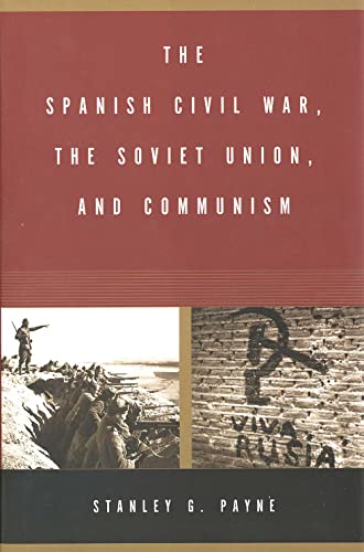 Payne, S: Spanish Civil War, the Soviet Union and Communism - Payne, Stanley G.