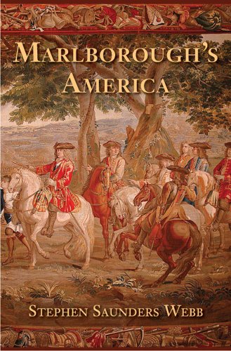 Marlborough's America (The Lewis Walpole Series in Eighteenth-Century Culture and History)