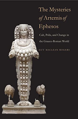 Imagen de archivo de The Mysteries of Artemis of Ephesos: Cult, Polis, and Change in the Graeco-Roman World (Synkrisis) a la venta por Atticus Books