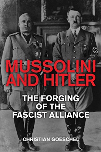 Beispielbild fr Mussolini and Hitler : The Forging of the Fascist Alliance zum Verkauf von Better World Books