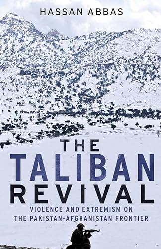 Beispielbild fr The Taliban Revival : Violence and Extremism on the Pakistan-Afghanistan Frontier zum Verkauf von Better World Books