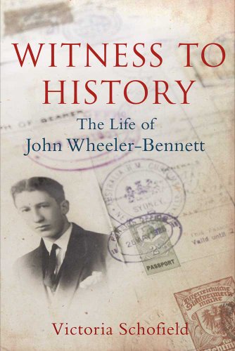 9780300179019: Witness to History: The Life of John Wheeler-Bennett