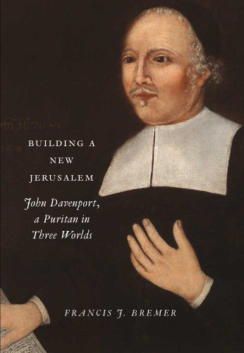 Imagen de archivo de Building a New Jerusalem: John Davenport, a Puritan in Three Worlds a la venta por More Than Words