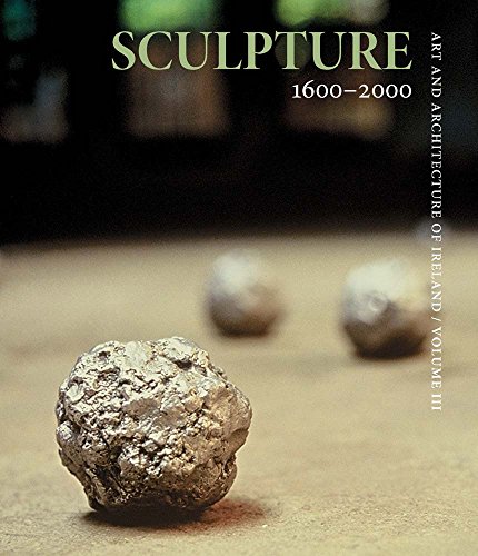 9780300179217: Sculpture 1600–2000: Art and Architecture of Ireland (The Association of Human Rights Institutes series)