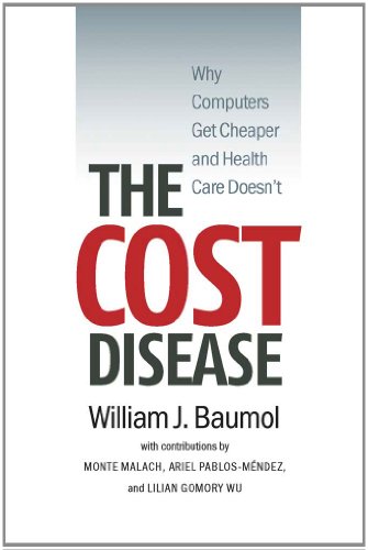 Stock image for The Cost Disease: Why Computers Get Cheaper and Health Care Doesn't for sale by Wonder Book