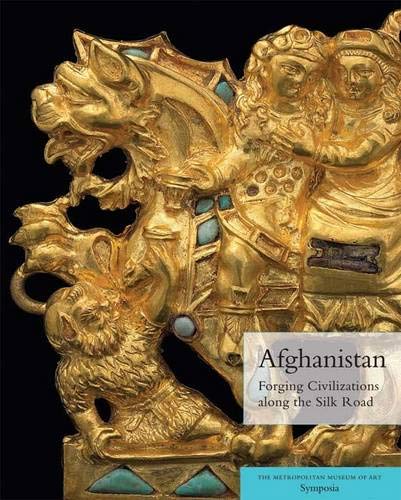 9780300179545: Afghanistan: Forging Civilizations Along the Silk Road (Metropolitan Museum of Art)