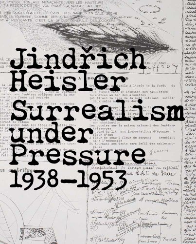 Stock image for Jindrich Heisler: Surrealism under Pressure, 1938-1953 for sale by Open Books West Loop