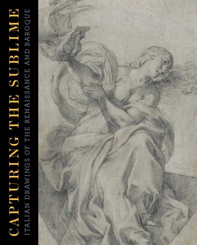 Stock image for Capturing the Sublime: Italian Drawings of the Renaissance and Baroque for sale by Wizard Books