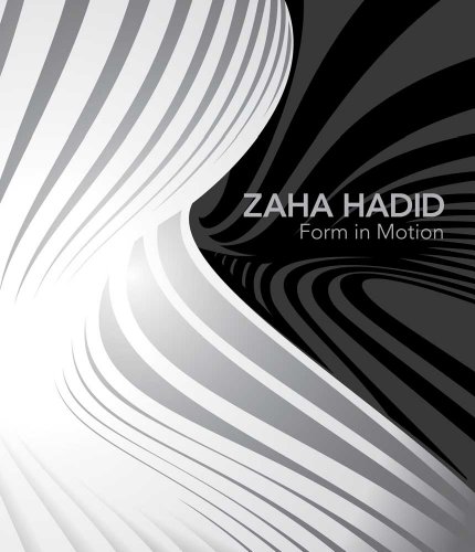 Imagen de archivo de Zaha Hadid: Form in Motion (Philadelphia Museum of Art) (Makers of the Modern World) a la venta por WorldofBooks